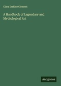 Cover: A Handbook of Legendary and Mythological Art - Antigonos Verlag