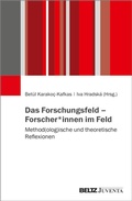 Cover: Das Forschungsfeld - Forscher*innen im Feld - Juventa Verlag ein Imprint der Beltz Verlagsgruppe GmbH & Co. KG