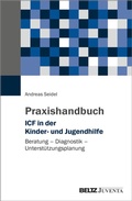 Cover: Praxishandbuch ICF in der Kinder- und Jugendhilfe - Juventa Verlag ein Imprint der Beltz Verlagsgruppe GmbH & Co. KG