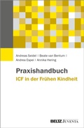 Cover: Praxishandbuch ICF in der Fr&uuml;hen Kindheit - Beltz eBook