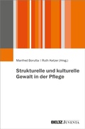 Abbildung von: Strukturelle und kulturelle Gewalt in der Pflege - Beltz