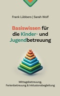 Cover: Basiswissen f&uuml;r die Kinder- und Jugendbetreuung - BoD - Books on Demand