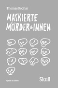 Cover: Maskierte M&ouml;rder*innen: SKULL (Special XS Edition) - Buchschmiede