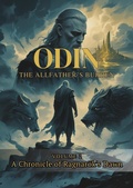Cover: Odin The Allfather's Burden : A Chronicle of Ragnar&ouml;k's Dawn - Nithit Saentaweesuk