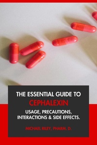Abbildung von: The Essential Guide to Cephalexin: Usage, Precautions, Interactions and Side Effects. - Interactive Media Licensing