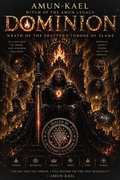 Cover: Dominion: Wrath of the Shattered Throne of Flame ( Book one) - Amun-Kael