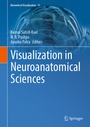 Cover: Visualization in Neuroanatomical Sciences - Springer