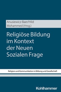 Abbildung von: Religiöse Bildung im Kontext der Neuen Sozialen Frage - Kohlhammer