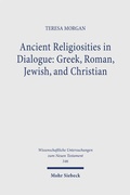 Bild: Ancient Religiosities in Dialogue: Greek, Roman, Jewish, and Christian - Mohr Siebeck