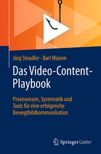 Abbildung von: Das Video-Content-Playbook - Springer Gabler
