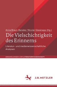 Abbildung von: Die Vielschichtigkeit des Erinnerns - J.B. Metzler