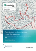 Cover: Optimization for Cross-Sectoral Urban Transportation - Fraunhofer Verlag