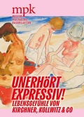 Cover: Unerh&ouml;rt expressiv! - mpk Museum Pfalzgalerie