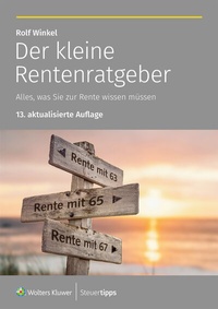 Abbildung von: Der kleine Rentenratgeber - Wolters Kluwer Steuertipps GmbH