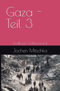 Cover: Gaza - Teil 3 - Der Politikchronist e. V.