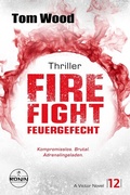 Cover: Firefight - Feuergefecht. Gnade hat ihren Preis. Zeit f&uuml;r Victor, zu zahlen. - Ronin-H&ouml;rverlag, ein Imprint von Omondi GmbH