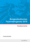 Cover: Burgenl&auml;ndisches Feuerwehrgesetz 2019 - Pro Libris Verlagsgesellschaft
