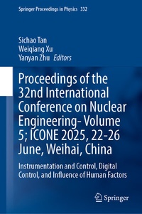 Abbildung von: Proceedings of the 32nd International Conference on Nuclear Engineering- Volume 5; ICONE 2025, 22-26 June, Weihai, China - Springer