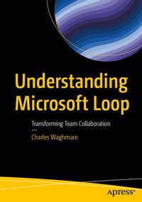 Enlarge image Cover: Understanding Microsoft Loop - APress