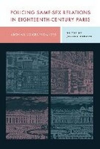 Abbildung von: Policing Same-Sex Relations in Eighteenth-Century Paris - Pennsylvania State University Press