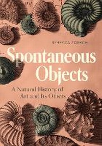 Enlarge image Cover: Spontaneous Objects - Pennsylvania State University Press