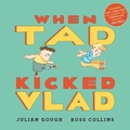 Cover: When Tad Kicked Vlad - Faber & Faber