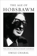 Cover: The Age of Hobsbawm - Harvard University Press