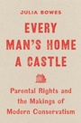 Cover: Every Man's Home a Castle - Princeton University Press