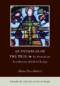 Abbildung von: An Exemplar of the True - The Catholic University of America Press