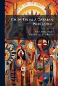 Cover: Chips From A German Workshop - Hutson Street Press