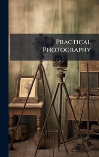 Abbildung von: Practical Photography - Hutson Street Press