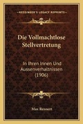 Bild: Die Vollmachtlose Stellvertretung - Kessinger Publishing