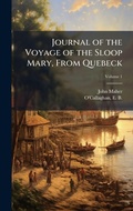 Cover: Journal of the Voyage of the Sloop Mary, From Quebeck - Hutson Street Press