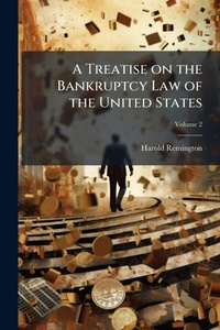 Abbildung von: A Treatise on the Bankruptcy Law of the United States - Hutson Street Press