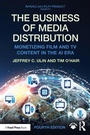 Cover: The Business of Media Distribution - Routledge