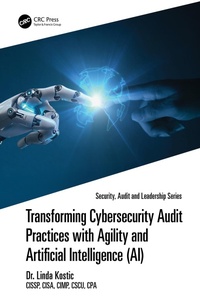 Enlarge image Cover: Transforming Cybersecurity Audit Practices with Agility and Artificial Intelligence (AI) - CRC Press