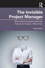 Cover: The Invisible Project Manager - Routledge