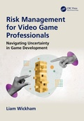 Cover: Risk Management for Video Game Professionals - CRC Press
