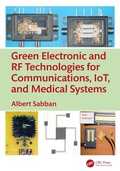 Cover: Green Electronic and RF Technologies for Communications, IoT, and Medical Systems - CRC Press