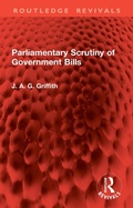 Cover: Parliamentary Scrutiny of Government Bills - Routledge
