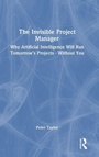 Cover: The Invisible Project Manager - Routledge