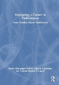 Abbildung von: Navigating a Career in Performance - Routledge