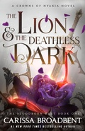 Cover: The Lion & the Deathless Dark - St Martin's Press