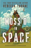 Cover: Moss'd in Space - St Martin's Press