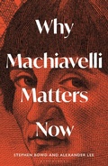 Cover: Why Machiavelli Matters Now - Bloomsbury Continuum