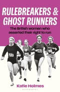 Cover: Rulebreakers and Ghost Runners - Bloomsbury Sport