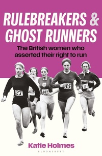 Enlarge image Cover: Rulebreakers and Ghost Runners - Bloomsbury Sport
