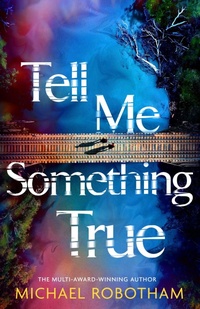 Enlarge image Cover: Tell Me Something True - Sphere