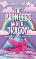 Cover: The Princess and the Dragon - Sourcebooks Wonderland