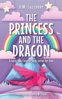 Enlarge image Cover: The Princess and the Dragon - Sourcebooks Wonderland
